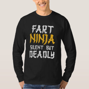 Fart Ninja Silent But Deadly Bathroom Humor T-Shirt