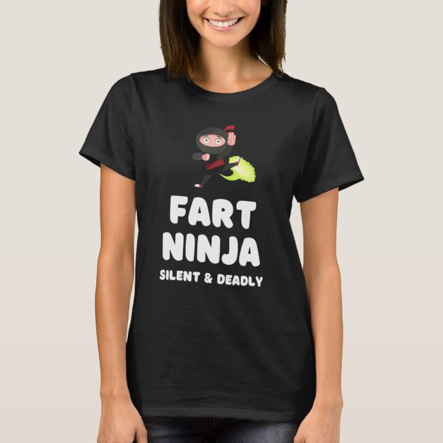 Fart Ninja Silent Deadly Fart Joke Humor T-Shirt (Front)