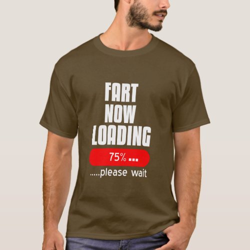 FART NOW LOADING Fine art t_shirt design