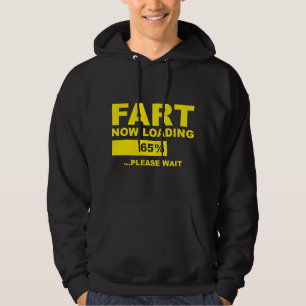 Fart Now Loading Hoodie