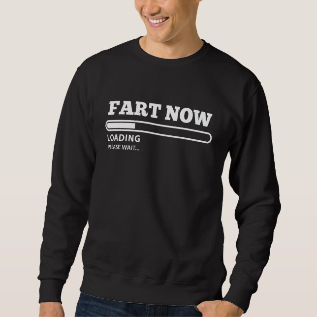 Fart Now Loading Please Wait... Farting Tee Funny  (Front)