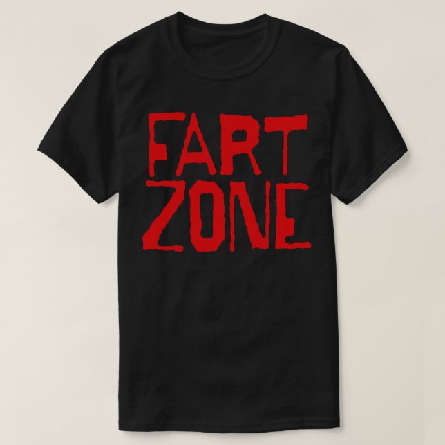 Fart Zone Red Letters T-Shirt (Design Front)