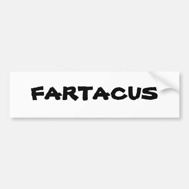 Fartacus Bumper Sticker (Front)
