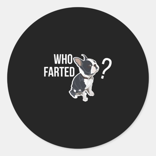 Farted Fun French Bulldog Quote  Classic Round Sticker (Front)
