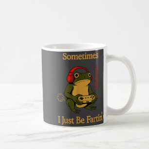 Fartin Japanese Sometimes I Gamer Frog Just Meme Coffee Mug