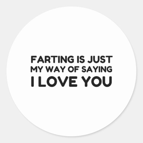 FARTING SAYING I LOVE YOU CLASSIC ROUND STICKER