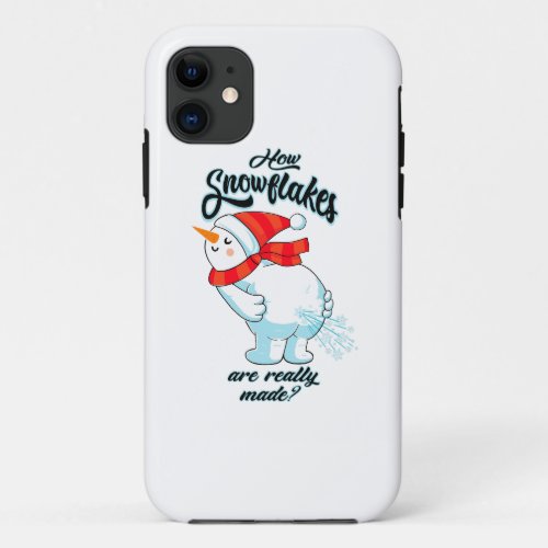 Farting Snowman How Snowflakes Are Really Made iPhone 11 Case