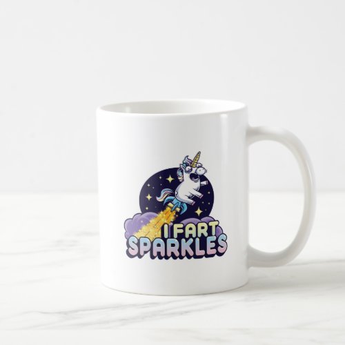 Farting Unicorn _ Funny Unicorn _ I Fart Sparkles  Coffee Mug