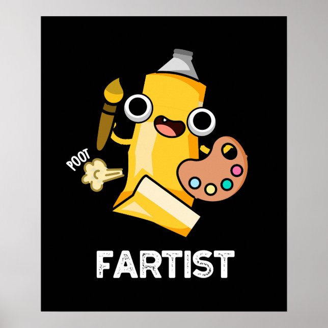 Fartist Funny Artist Pun Dark BG Poster (Front)