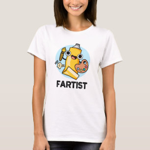 Fartist Funny Artist Pun  T-Shirt