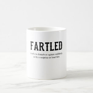 FARTLED Joke Dad Funny Saying Office Craftsman Coffee Mug