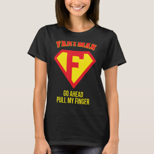 Fartman Go Ahead Pull My Finger, Farting Gag, Funn T-Shirt