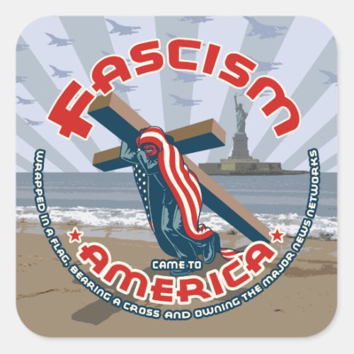 Fascism Came Wrapped Square Sticker