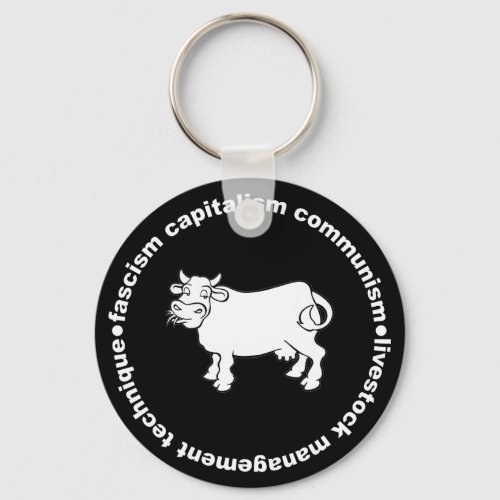 Fascism Capitalism Communism Livestock Management Keychain