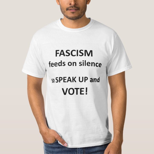 Fascism feeds on silence t-shirt (Front)