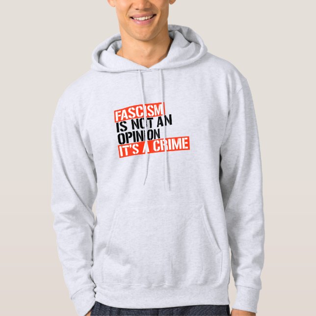 Fascism is not an opinion hoodie (Front)
