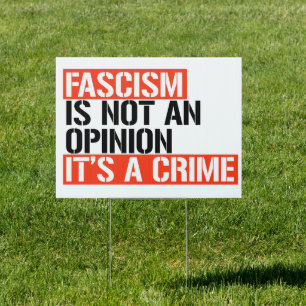 Fascism is not an opinion sign