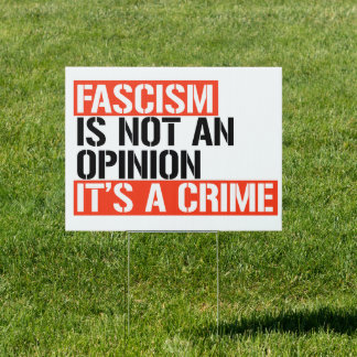 Fascism is not an opinion sign
