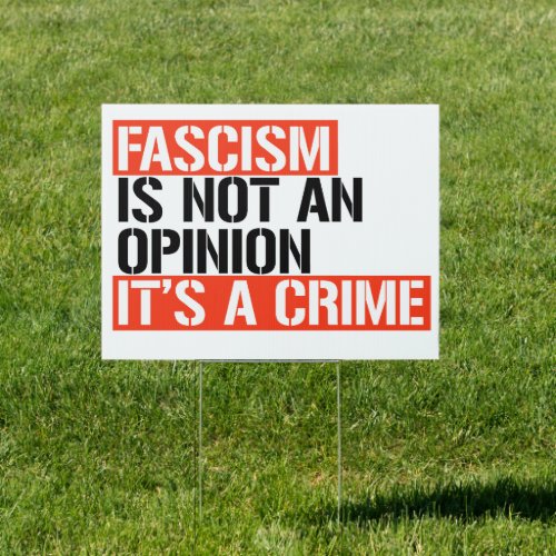 Fascism is not an opinion sign