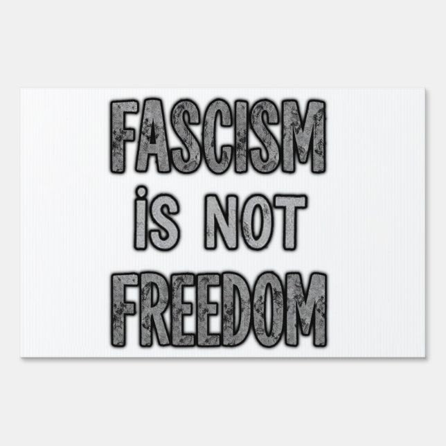 Fascism Is Not Freedom Sign (Back)