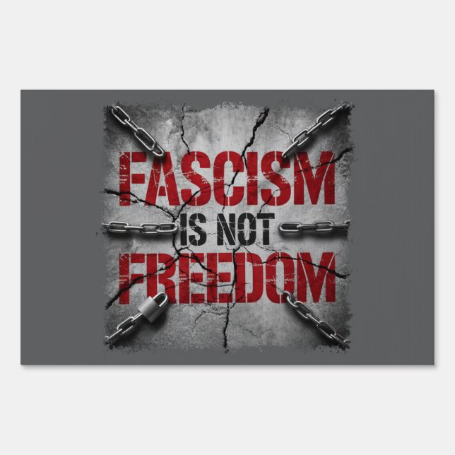 Fascism Is Not Freedom Sign (Back)