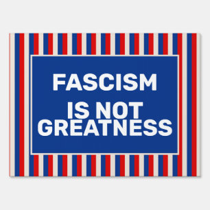 Fascism is Not Greatness Sign