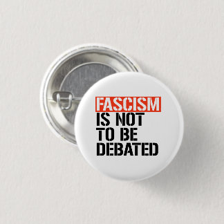 Fascism is not to be debated button