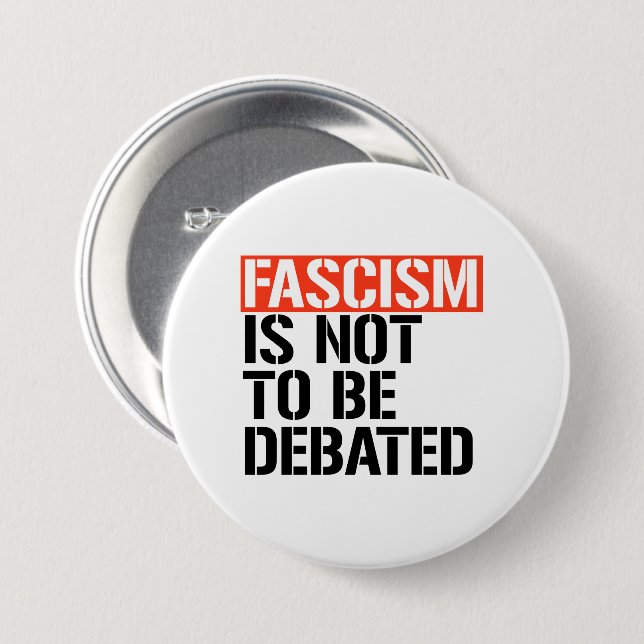 Fascism is not to be debated button (Front & Back)