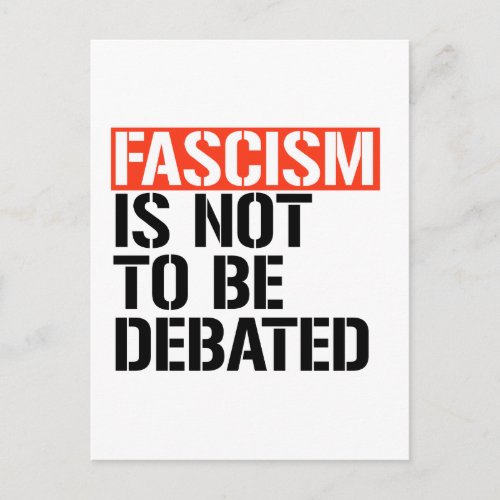 Fascism is not to be debated postcard