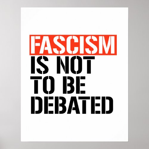 Fascism is not to be debated poster