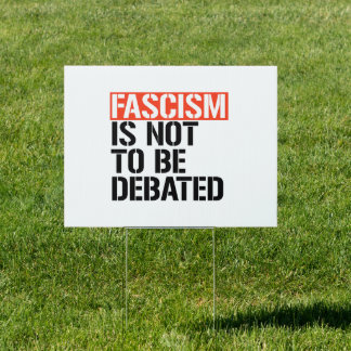Fascism is not to be debated sign