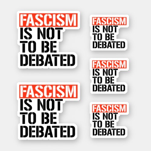 Fascism is not to be debated sticker