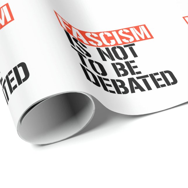 Fascism is not to be debated wrapping paper (Roll Corner)