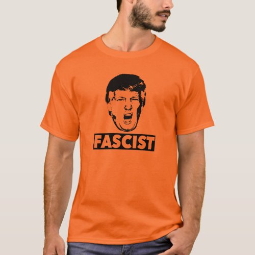 Fascist Trump T_shirt