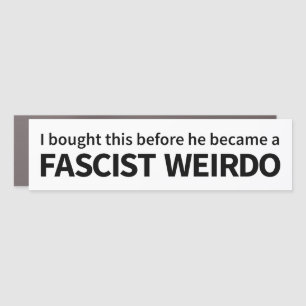 Fascist Weirdo Black White Car Magnet