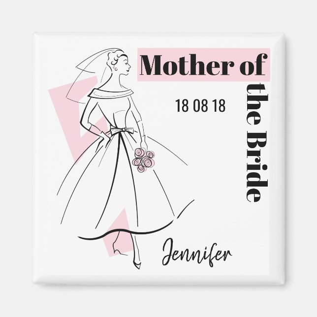 Fashion Bride Pink Mother Bride Date Name square Magnet (Front)