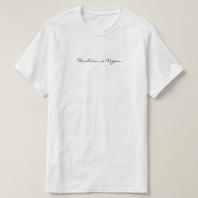Fashion is vegan. (handwriting) T-Shirt (Design Front)