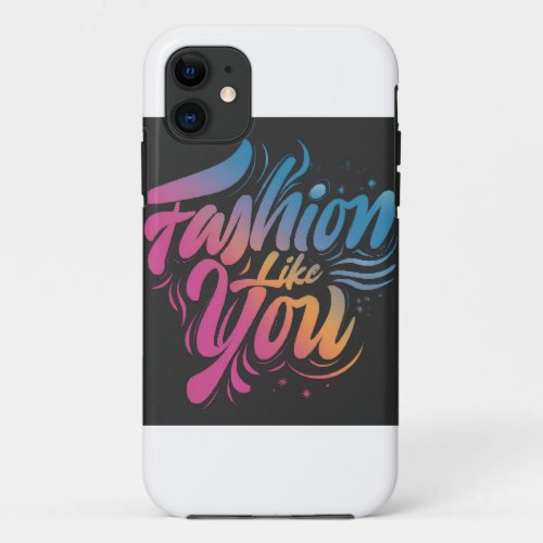 Fashion like you  iPhone 11 case