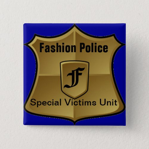 Fashion Police Special Victims Unit Pinback Button