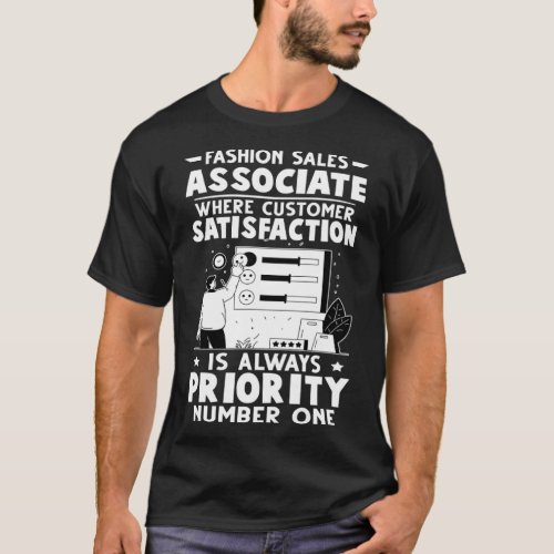 Fashion Sales Associate Customer Satisfaction Is P T_Shirt