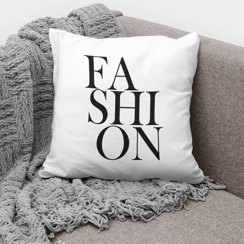 FASHION _ Stylish Fashionista Quote Throw Pillow