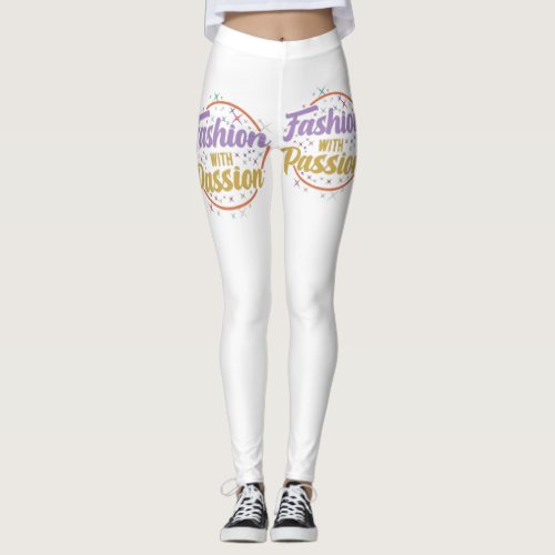 Fashion with passion leggings