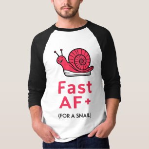 "Fast AF: Sneaker-Wearing Snail T-shirt" T-Shirt