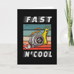 Fast and cool turbo snail fast n cool card