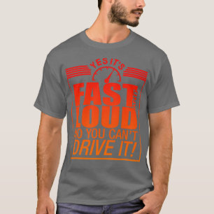 Fast and Loud T-Shirt