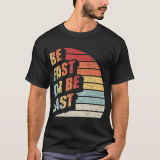Fast Car Quote Drag Racing Gift Vintage Retro Race T-Shirt