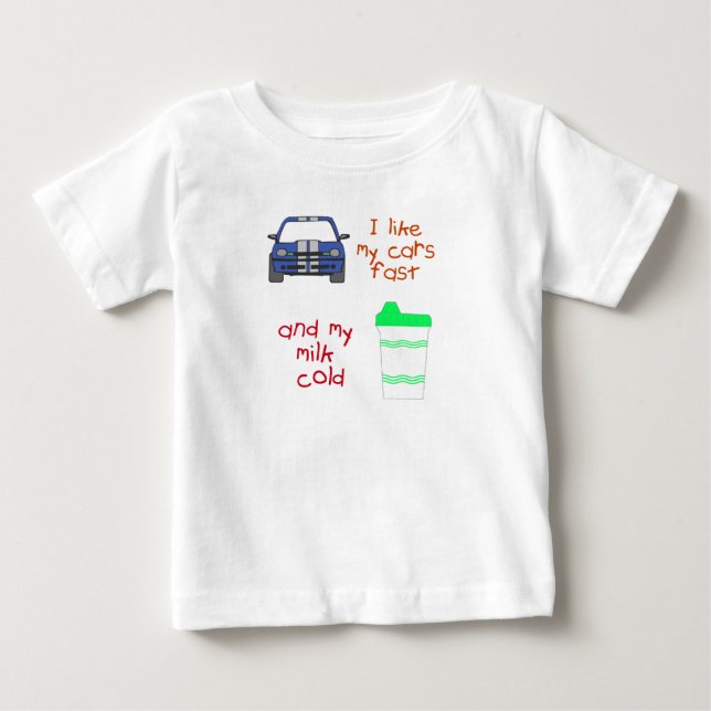 Fast Cars & Cold Milk Baby T-Shirt (Front)
