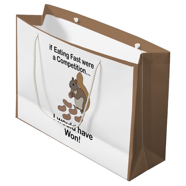 Fast Eating Squirrel Funny Quote Large Gift Bag (Front Angled)