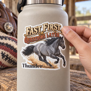Fast First Questions Later Blue Roan Quarter Horse Sticker