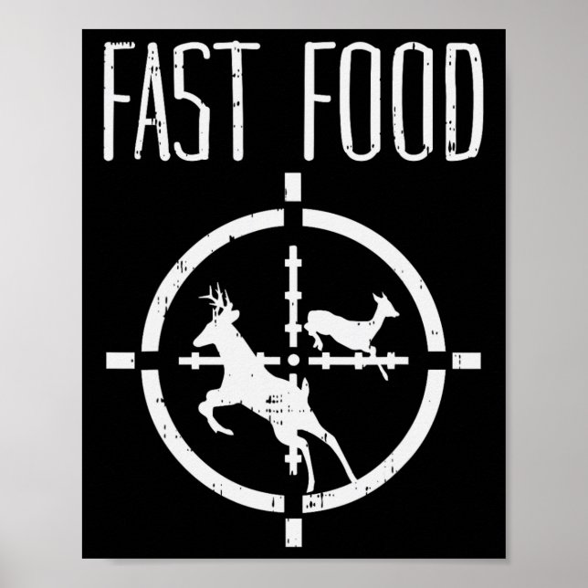 Fast Food Deer Funny Elk Buck Bow Hunting Humor Hu Poster (Front)